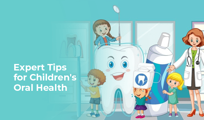 expert tips for childrens oral health