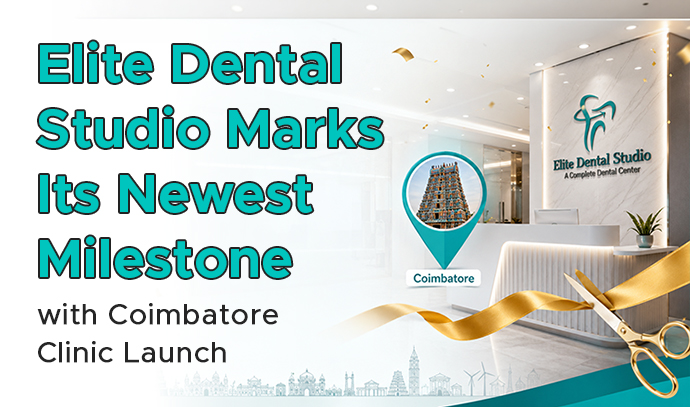 elite dental studio marks Its newest milestone with coimbatore clinic launch